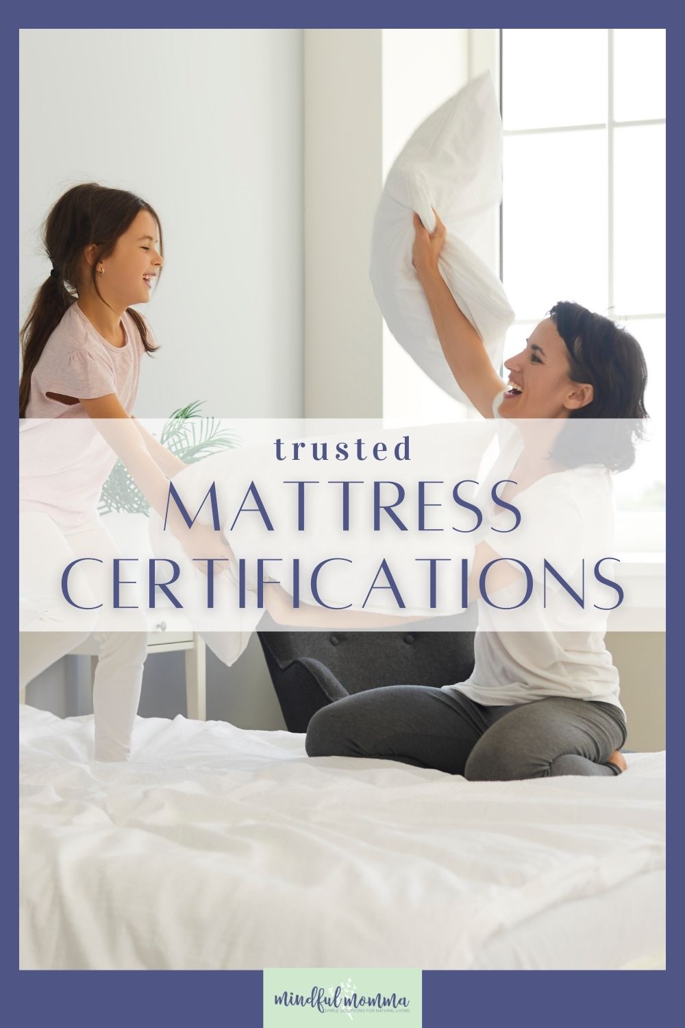 Learn all about third-party mattress certifications so you can choose the best non-toxic and organic mattress for your needs.    via @MindfulMomma