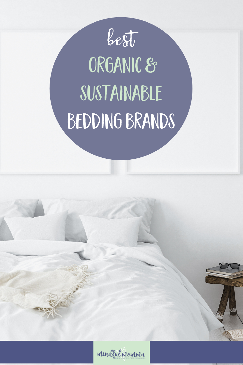 Discover the best organic bedding brands - including eco-friendly organic cotton sheets and sustainable bamboo sheet sets; from eco luxury, to affordable organic cotton sheets.  via @MindfulMomma
