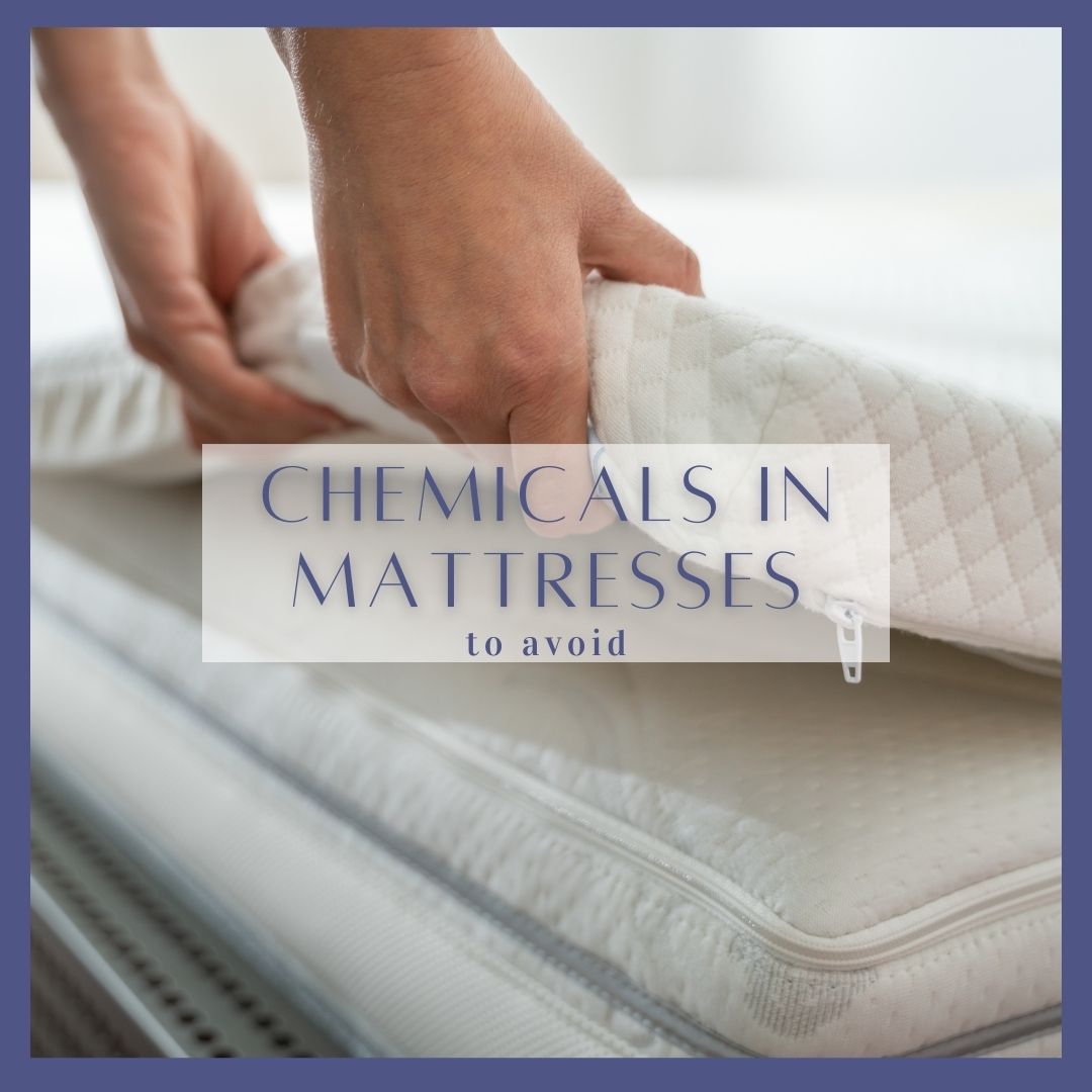 Harmful Chemical substances in Mattresses to AVOID