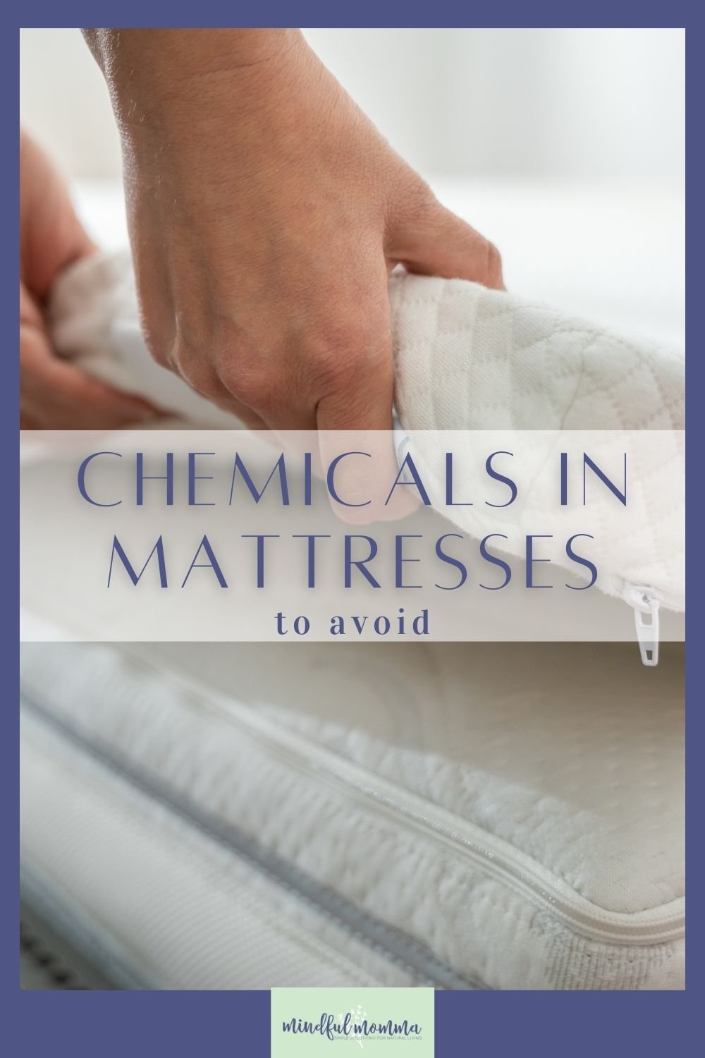 Learn which harmful chemicals in mattresses may cause health problems so you can make a safe and non toxic mattress purchase. via @MindfulMomma